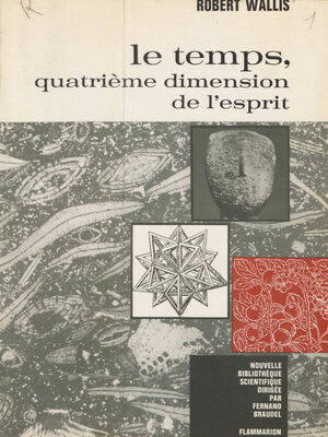 cover image of Le temps, quatrième dimension de l'esprit